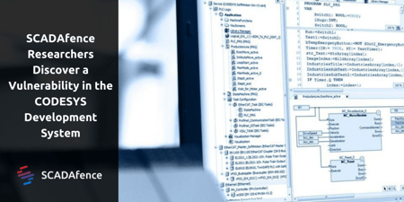 SCADAfence Researchers: Vulnerability in the CODESYS Development System