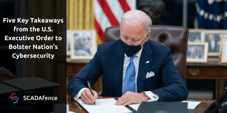 5 Key Takeaways from The U.S. Executive Order to Bolster Nation’s Cybersecurity
