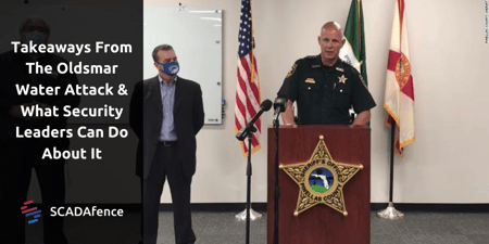 Takeaways for Security Leaders From The Oldsmar Water Attack