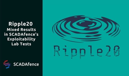 Ripple20: Mixed Results in SCADAfence's Exploitability Lab Tests