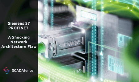 Siemens S7 PROFINET - A Shocking Network Architecture Flaw