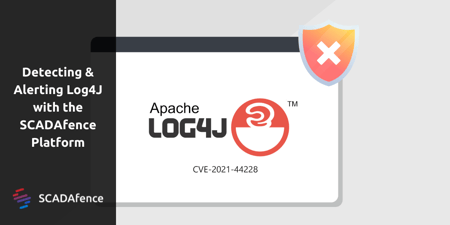 OT Security for Log4J with the SCADAfence Platform