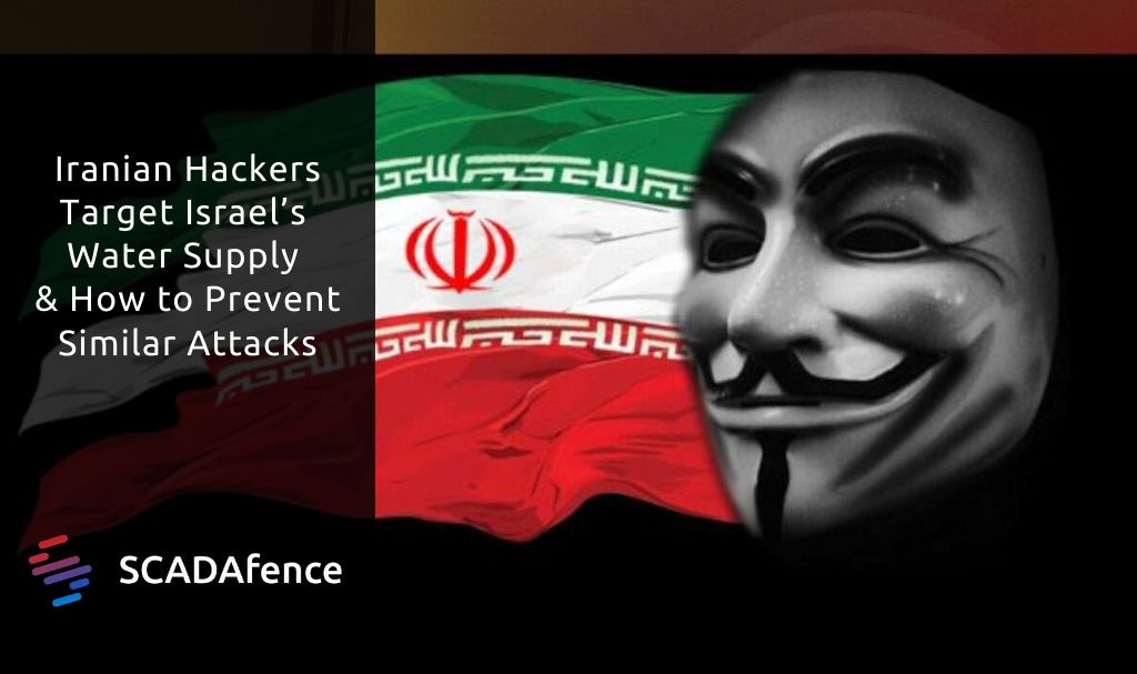 Iranian Hackers Target Israel’s Water Supply - Prevent Attacks